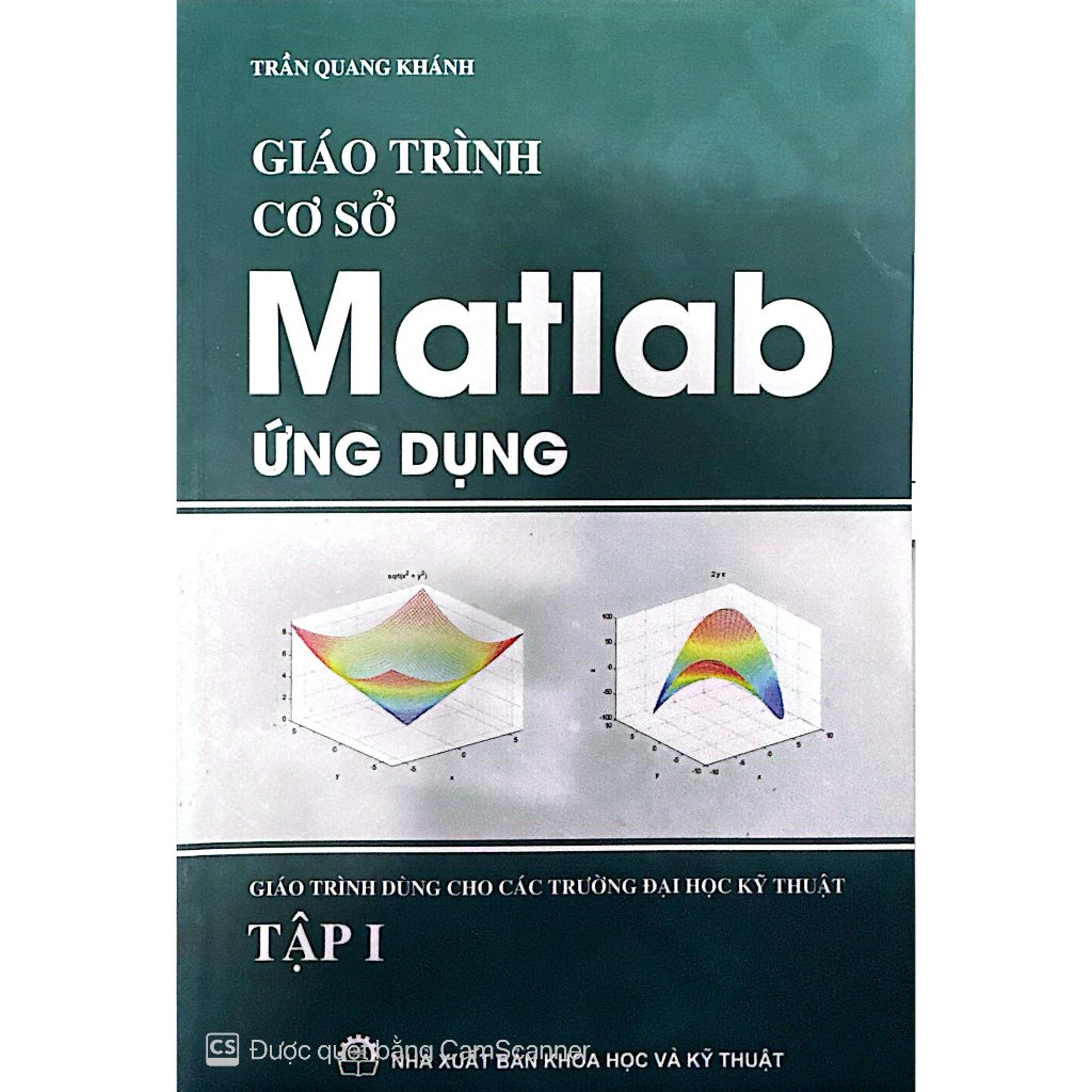 Giáo trình Cơ sở Matlab Ứng dụng tập 1 (Giáo trình dùng cho các trường đại học kỹ thuật)