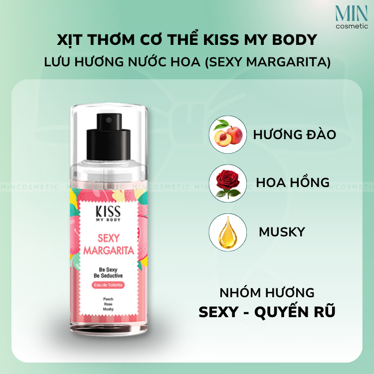 Xịt Thơm Toàn Thân Hương Sexy Quyến Rũ Kiss My Body Perfume Body Mist SEXY MARGARITA 105ml – Min Cos