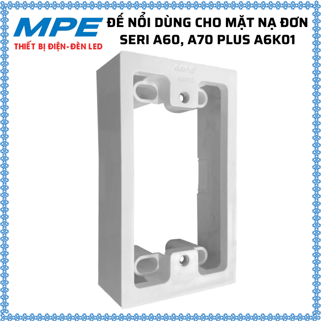 Đế nổi dùng cho mặt nạ đơn Seri A60, A70 Plus Kích Thước 120x70x33mm mã A6K01 MPE