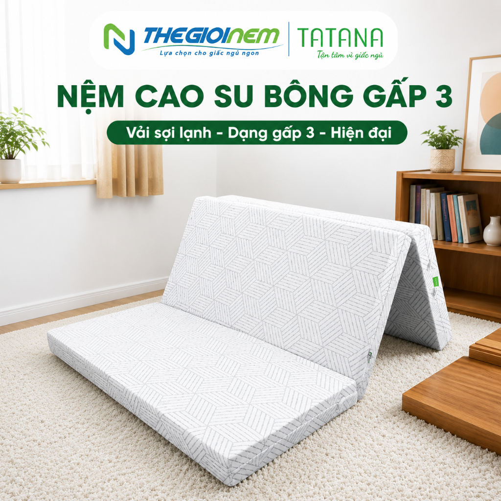 Nệm Cao Su Bông Đa Tầng Tatana Gấp 3, ThiếtKế TiệnDụng, ÁoNệm Làm Mát KếtHợp Lớp Cao Su Mền Mại ÊmÁi