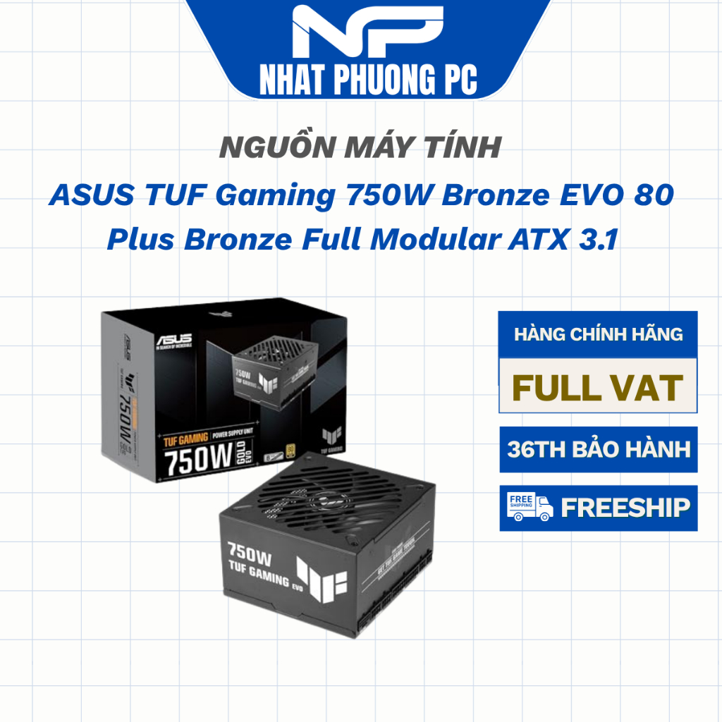 Nguồn máy tính ASUS TUF Gaming 750W Bronze EVO 80 Plus Bronze Full Modular ATX 3.1