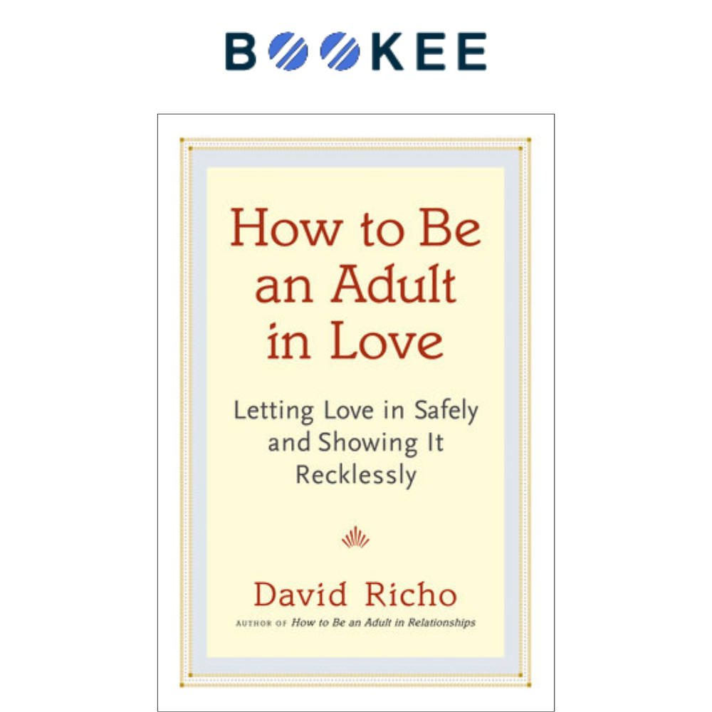 Sách - How to Be an Adult in Love Letting Love in Safely and Showing It Recklessly