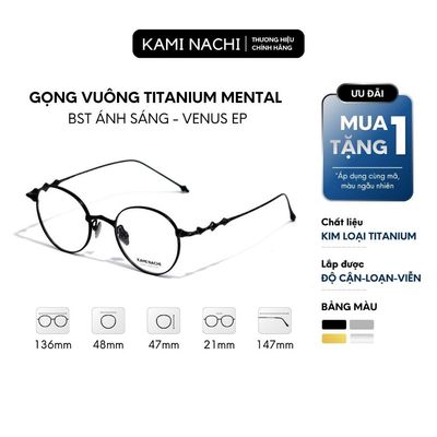 Gọng kính tròn Thập Niên Ánh Sáng phiên bản Venus chất liệu Titanium mã EP KAMI NACHI