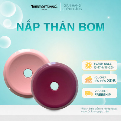 Nắp Thân Bơm Dùng Cho Máy Hút Sữa Điện Tommee Tippee Made For Me
