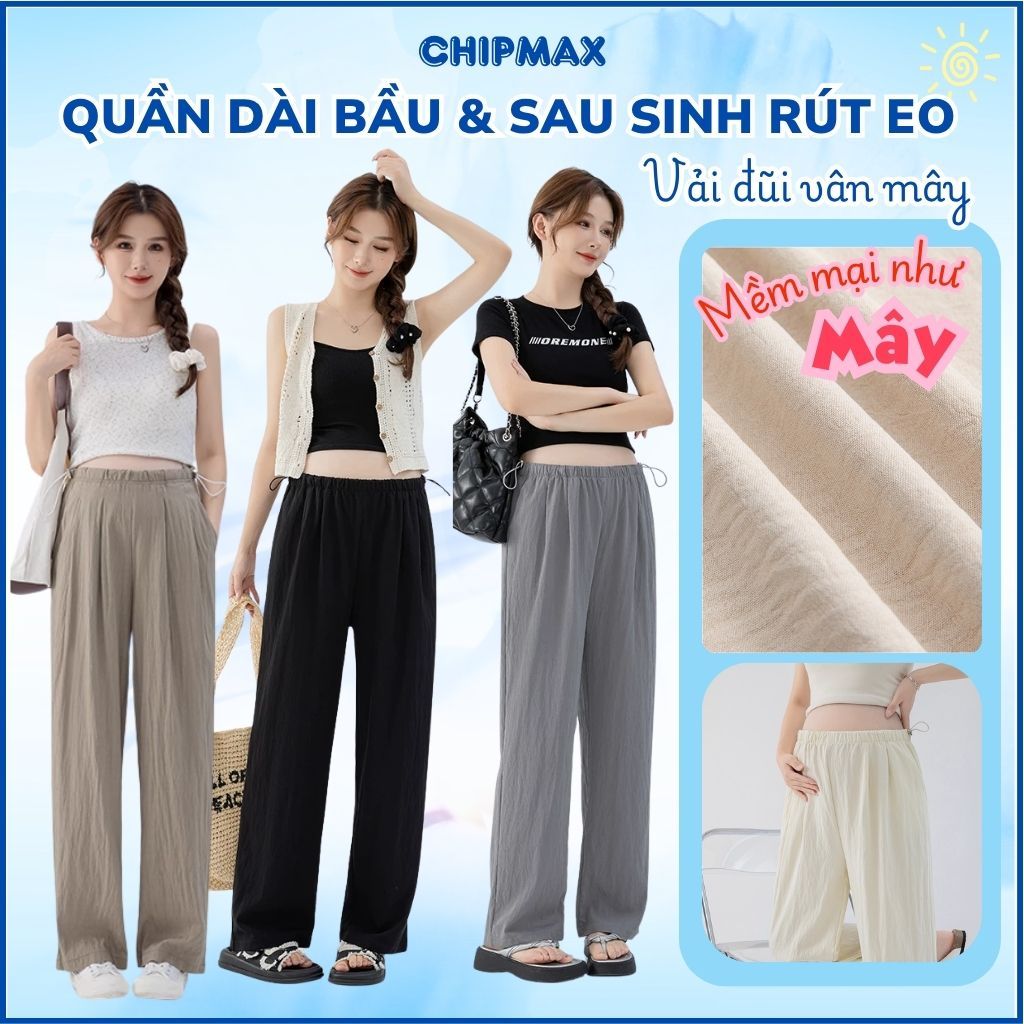 Quần Bầu Suông Đũi 2026 Chipmax Quần Ống Rộng Mặc Bầu Và Sau Sinh Có Chun Rút…