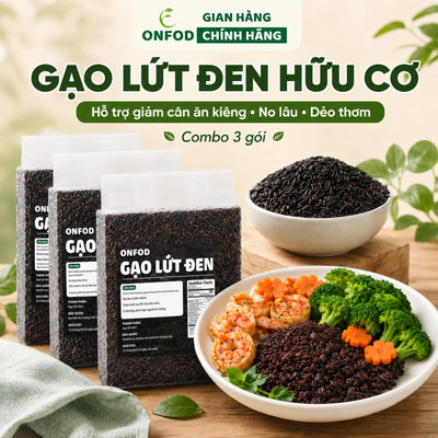 COMBO 3 Gạo lứt đen hữu cơ ONFOD ăn kiêng giảm cân ăn dặm cho bé healthy eat clean thực dưỡng