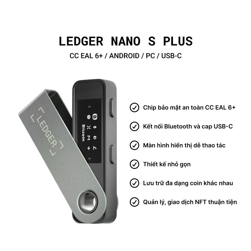 Ví Ledger Nano S Plus Chính Hãng [Đại Lý Ủy Quyền]