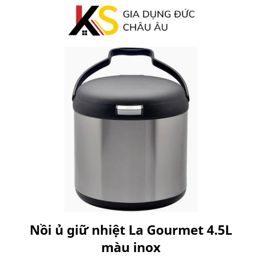 Nồi ủ giữ nhiệt La Gourmet 4.5L màu inox