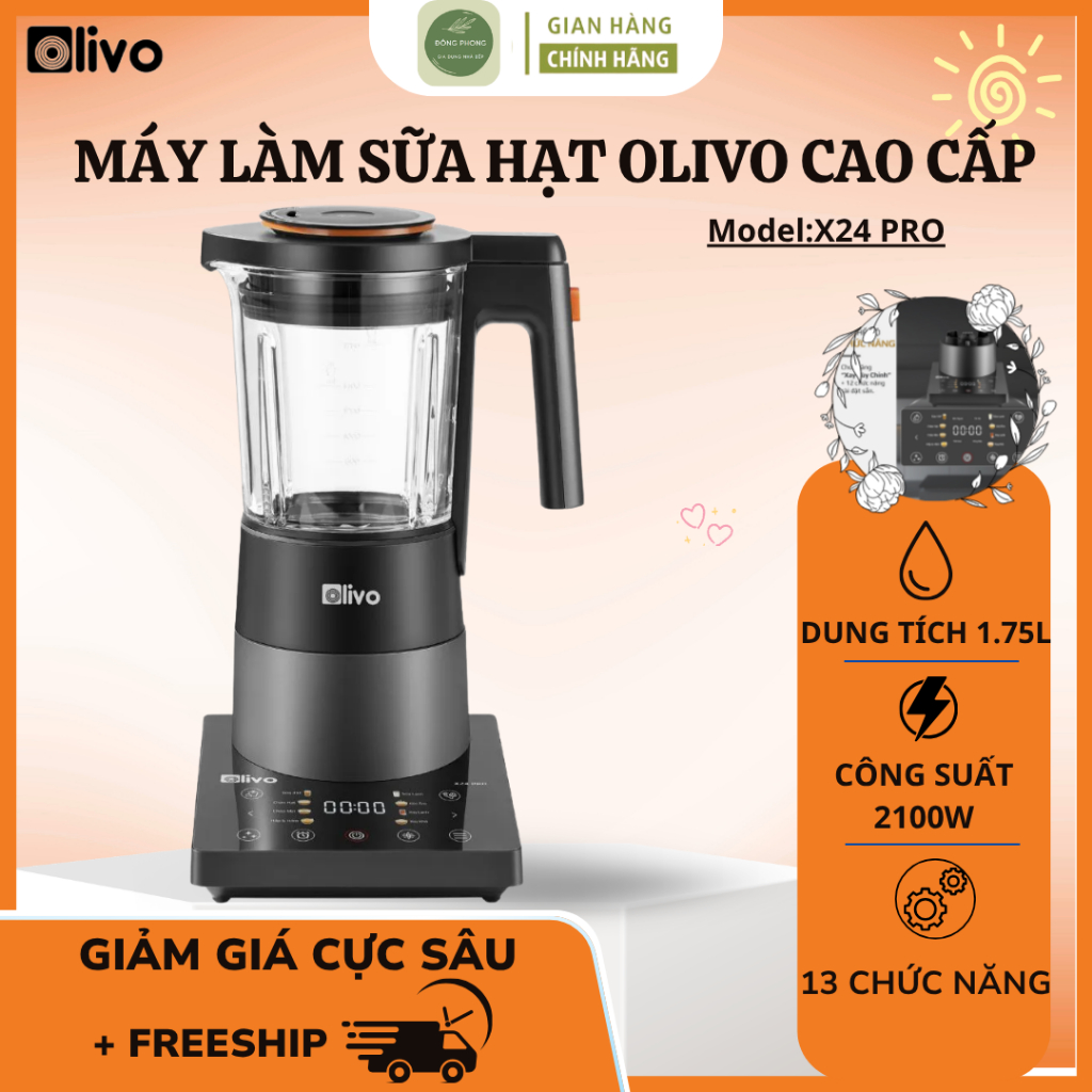 Sữa Hạt OLIVO X24 Pro Công Suất 2100W Mạnh Mẽ Và Xay Mịn Ép Kiệt, Dễ Vệ Sinh - Đông Phong
