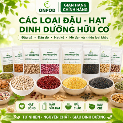 Đậu đỏ đậu hà lan đậu gà đậu đen xanh lòng đậu lăng đậu ngự đậu xanh đậu nành ONFOD sữa hạt bé ăn dặm