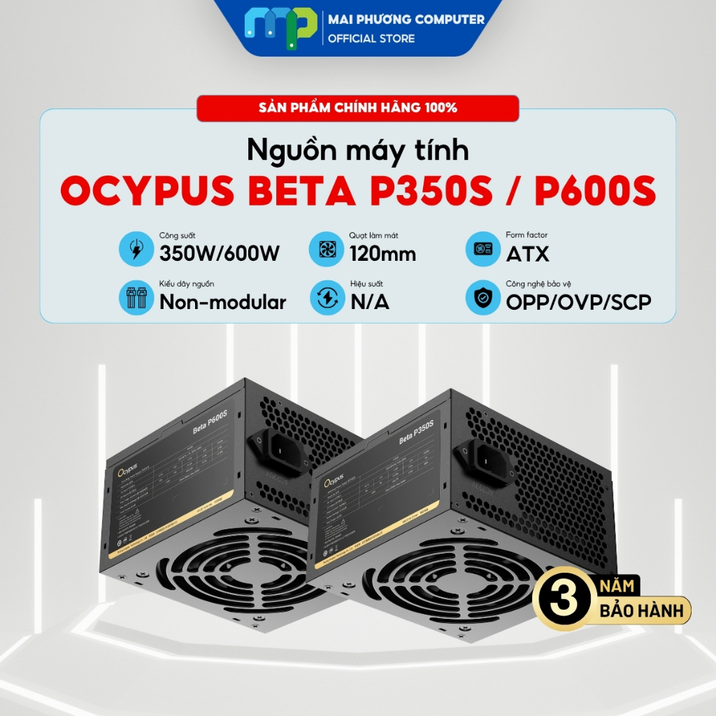Nguồn máy tính Ocypus Beta P350S / P600S - Non Modular - Bảo hành 36 tháng