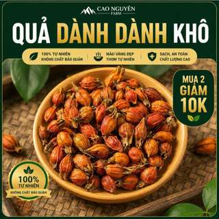 Quả dành dành khô, tạo màu tự nhiên cho thực phẩm, dùng nấu xôi, làm bánh - Thảo dược Cao Nguyên