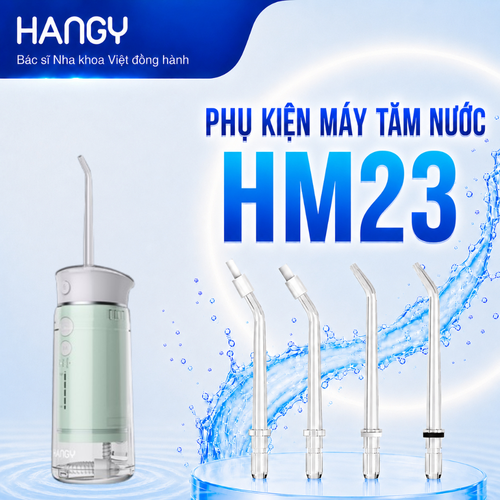 Phụ kiện dành cho máy tăm nước HM23 HANGY