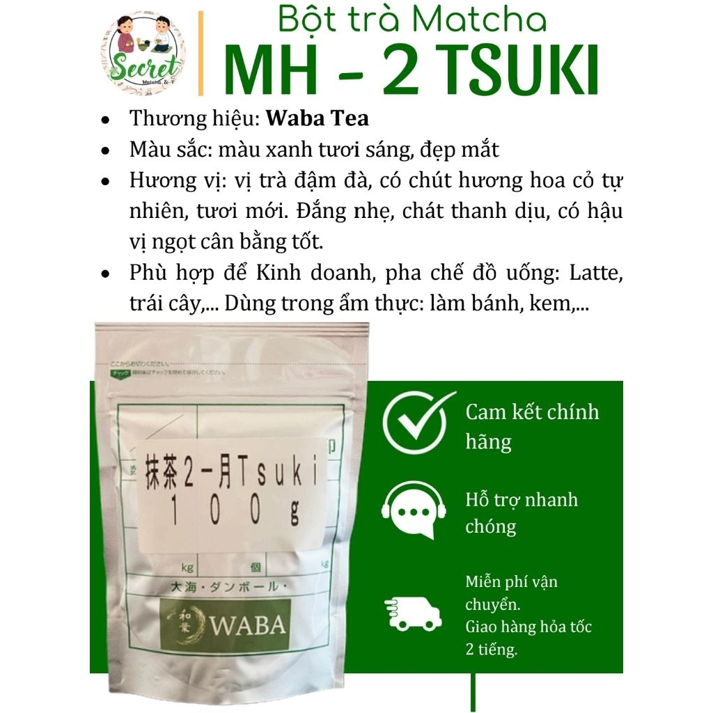 Bột trà Matcha MH-2 Tsuki nhập khẩu Nhật Bản - Waba Tea - SECRET SHOP
