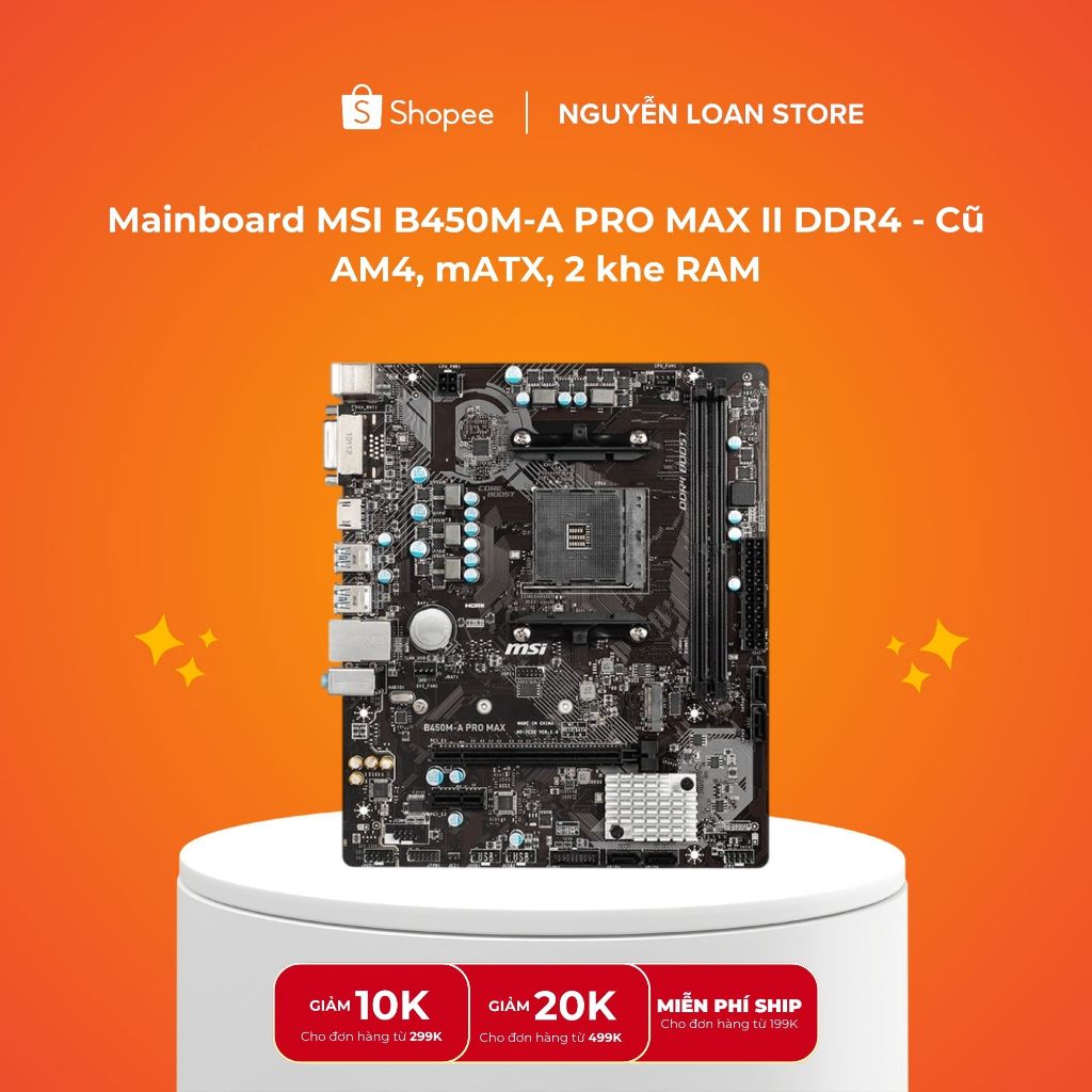 Mainboard MSI B450M-A PRO MAX II (AMD B450, Socket AM4, mATX, 2 Khe RAM DDR4) - Hàng Cũ Zin Đẹp