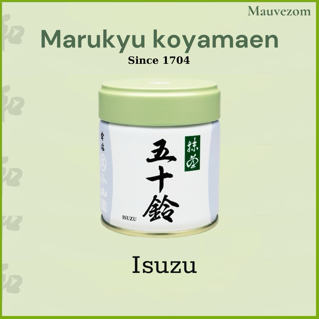 Matcha Isuzu của hãng Marukyu Koyamaen trà truyền thống Nhật Bản - Mauvezom