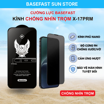Kính cường lực chống nhìn trộm Basefast Hạn Chế Nhìn Nghiêng  cho X-17PRM