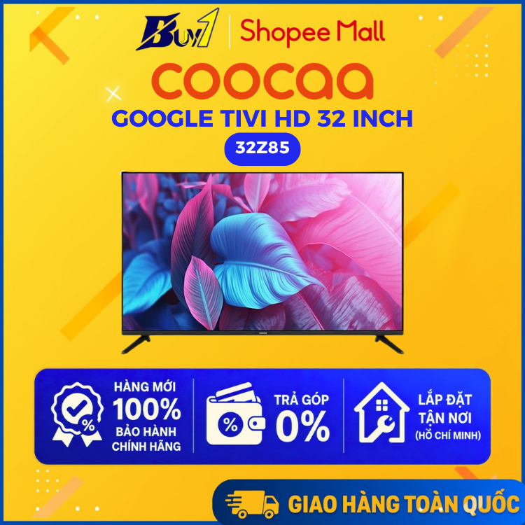 32Z85 - Google Tivi Coocaa HD 32 inch 32Z85 - Hàng chính hãng
