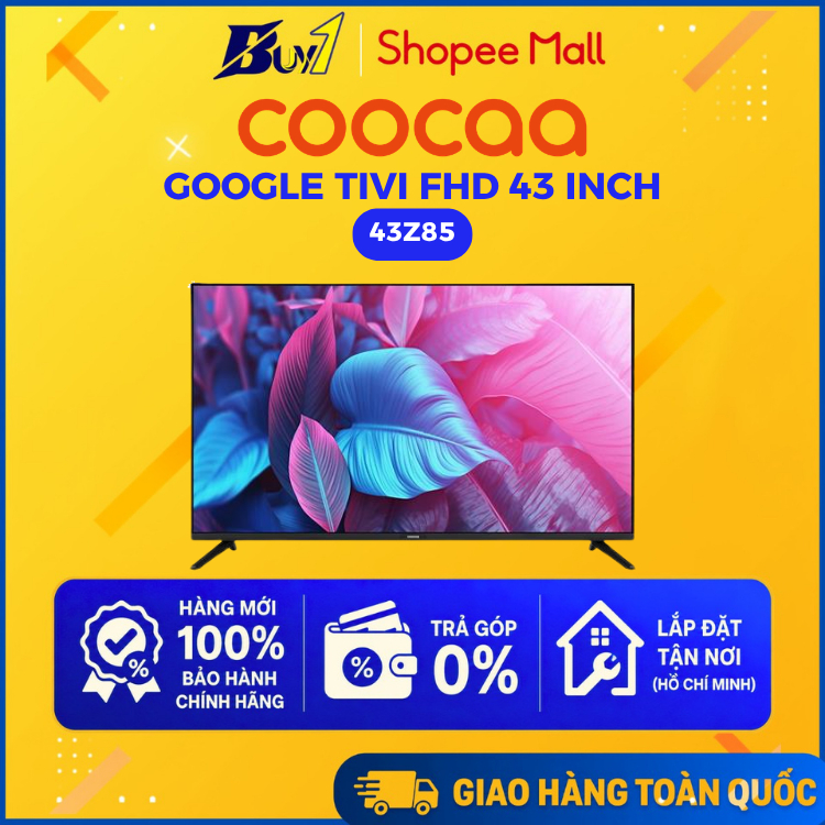 43Z85 - Google Tivi Coocaa FHD 43 inch 43Z85 - Hàng chính hãng