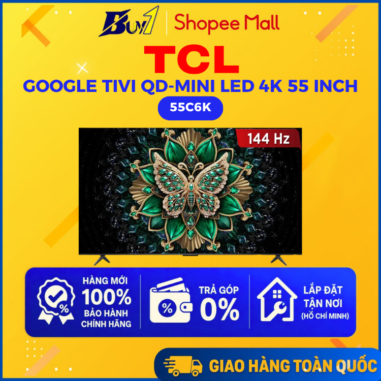 55C6K - Google Tivi TCL QD-Mini LED 4K 55 Inch 55C6K - Hàng chính hãng