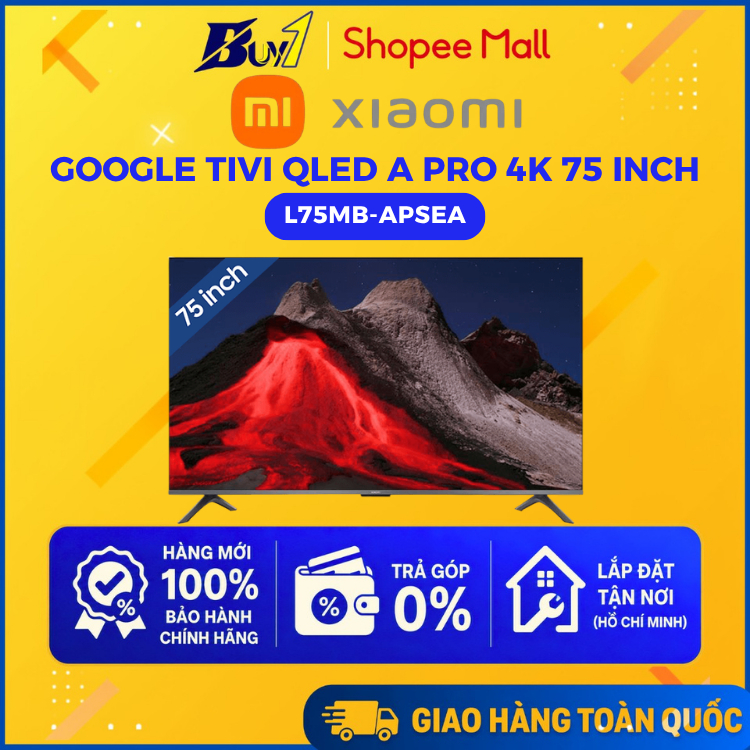 L75MB-APSEA - Google Tivi QLED Xiaomi A Pro 4K 75 inch L75MB-APSEA - Hàng Chính Hãng