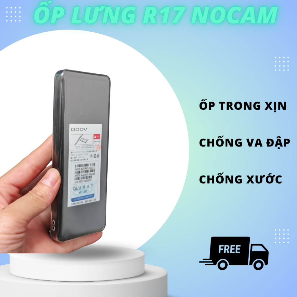 Ốp lưng R17 Nocam 2 Sim - Phiên bản không Camera - R17 giống F22