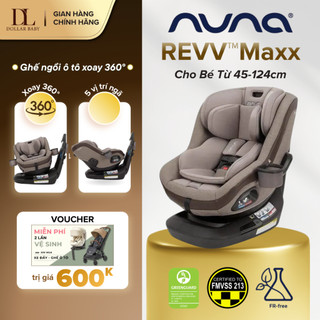 Ghế ô tô NUNA REVV MAXX Cho Bé Từ Sơ Sinh, xoay 360 độ, Đạt Tiêu Chuẩn No. 213a & 213b - Chính Hãng