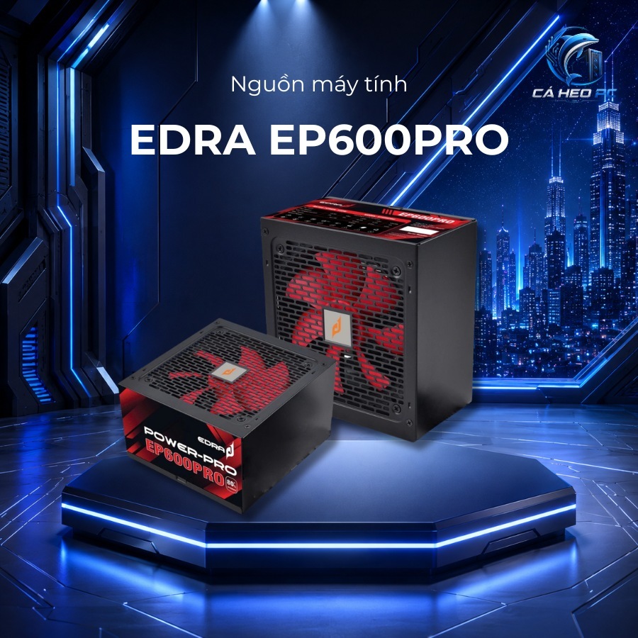 Nguồn Máy Tính E-DRA EP600PRO 550W - Chính hãng - Bảo hành 36 tháng