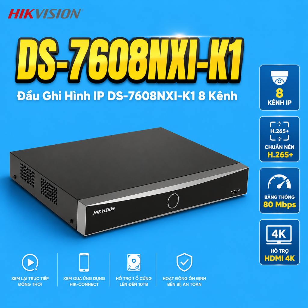 Đầu Ghi Hình NVR 8 Kênh Camera IP HIKVISION DS-7608NXI-K1 Nhận Diện Người Xe Bảo Hành 24 Tháng
