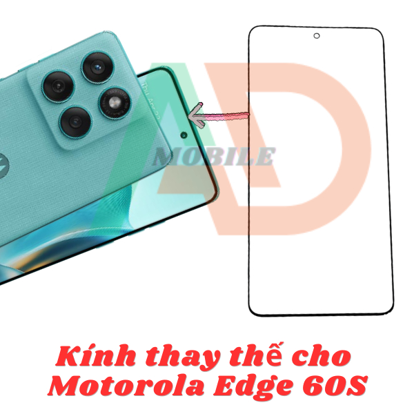 AD mặt kính Motorola Edge 60S, kính dùng ép cho Motorola Edge 60S