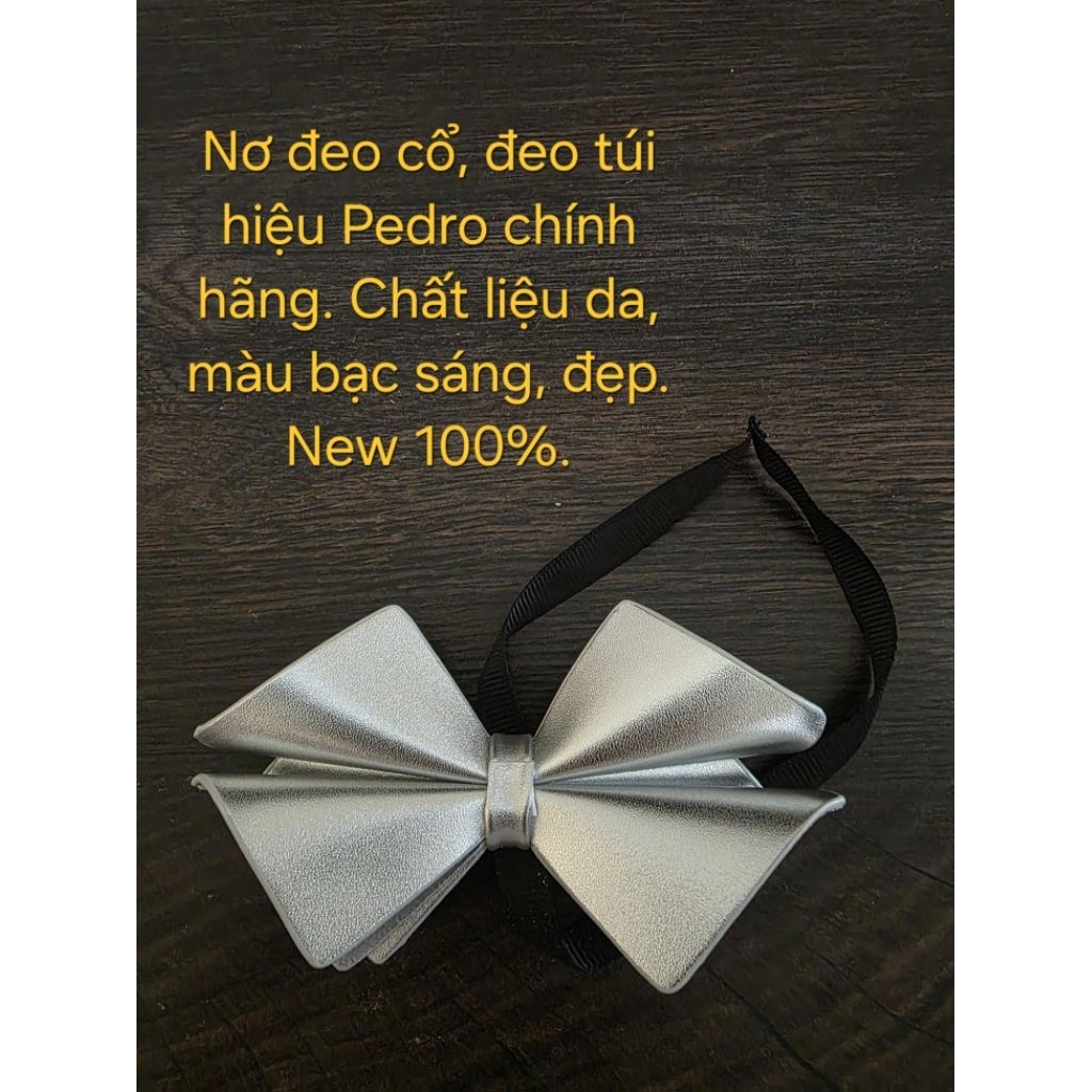 Nơ đeo túi, đeo cổ hiệu Pedro chính hãng