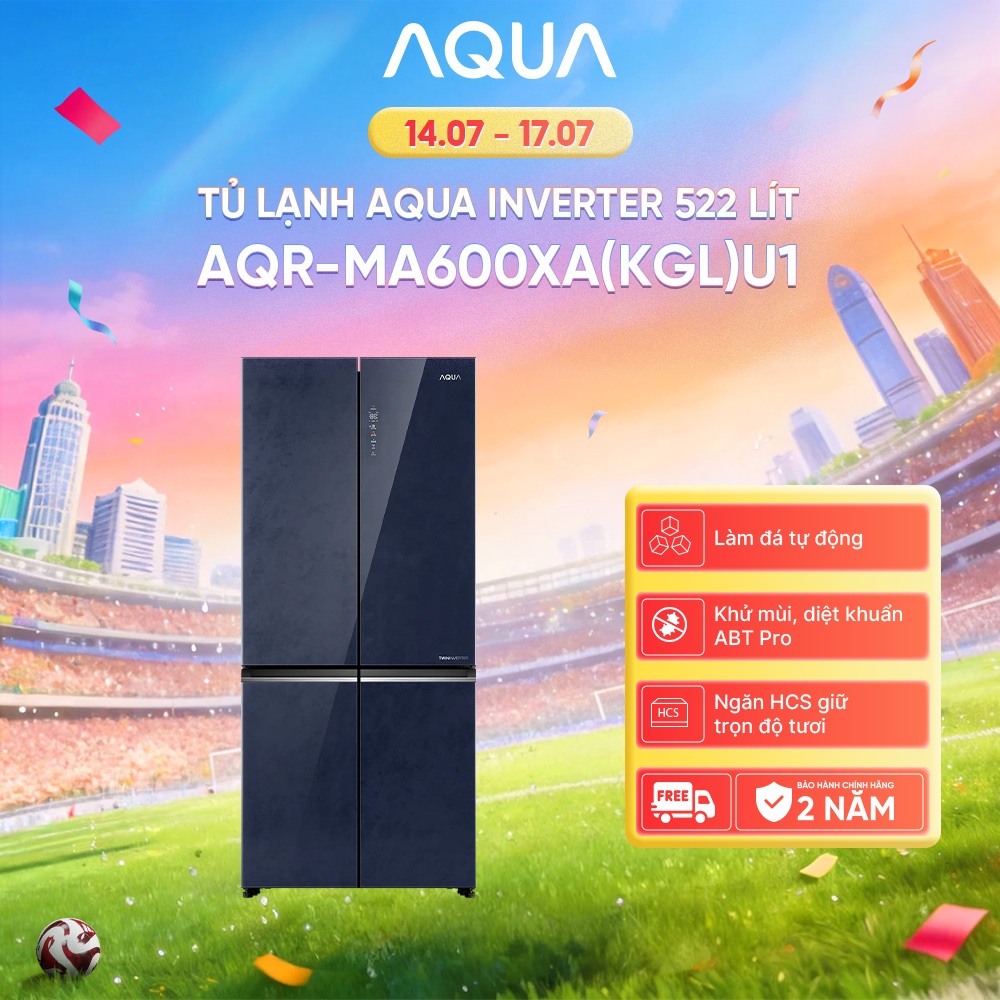Tủ lạnh 4 cánh Aqua Inverter 522L AQR-MA600XA(KGL)U1 - Bảo hành 2 năm - Freeship toàn quốc