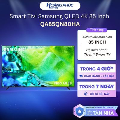 QA85QN80HA | Smart Tivi Samsung Neo QLED 4K 85 Inch QA85QN80HA {Ship HCM 0Đ}