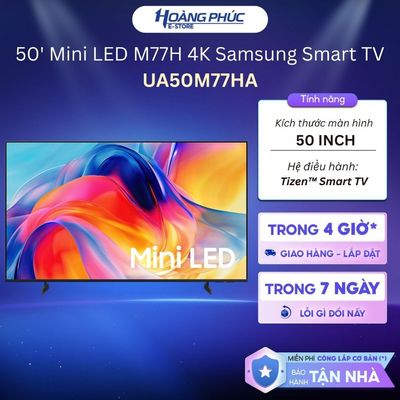 UA50M77HA - Smart AI Tivi Samsung Mini LED 4K 50 Inch UA50M77HA {Ship HCM 0Đ}