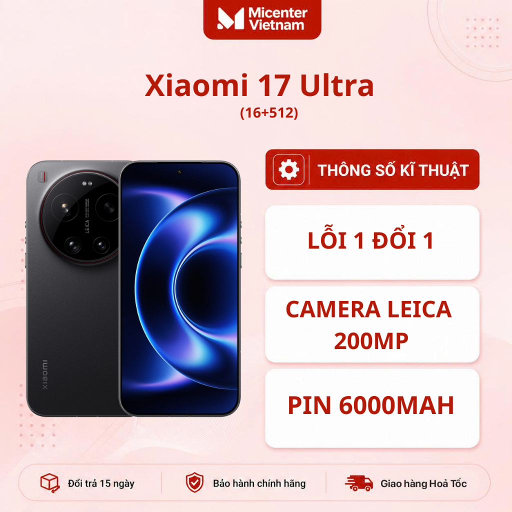 Điện Thoại Xiaomi 17 Ultra 16GB 512GB Chính Hãng