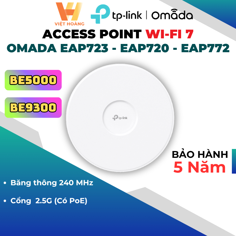 Omada EAP723- EAP720 - EAP772 Access Point Wifi 7  Gắn Trần BE5000 - BE11000