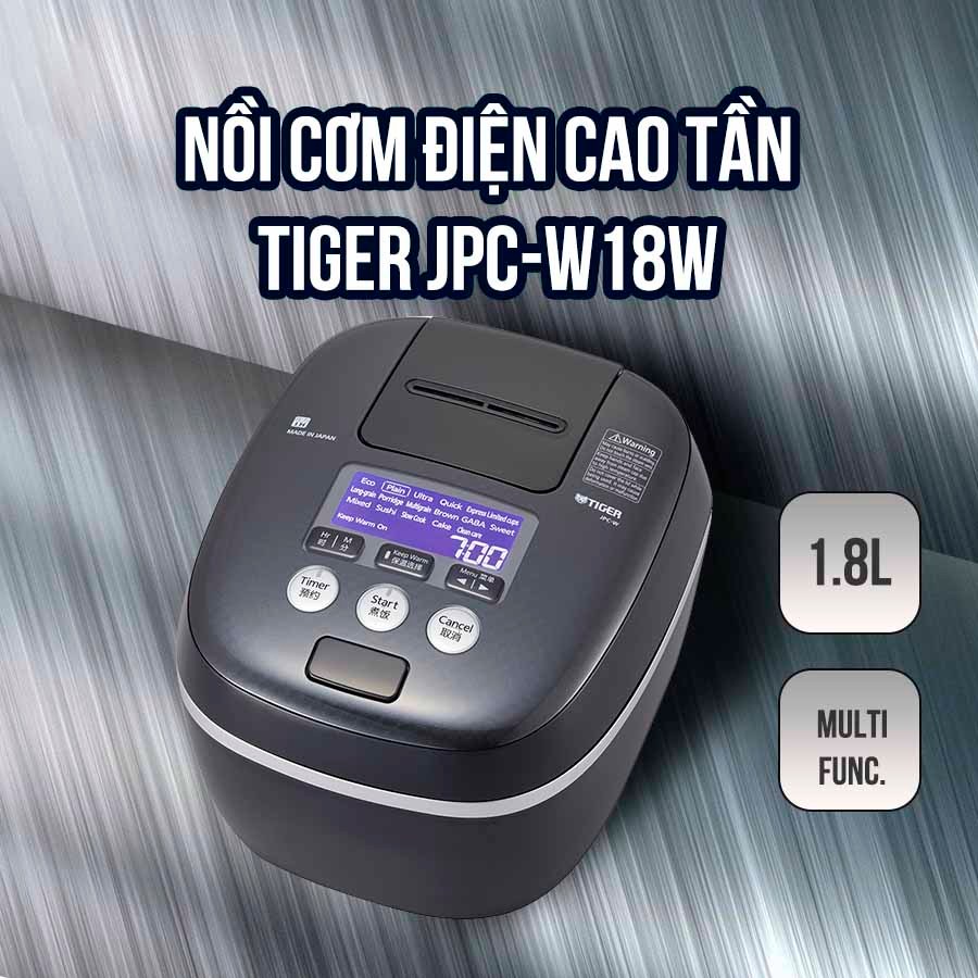 Nồi Cơm Điện Tử Cao Tần Áp Suất Tiger JPC-W18W 1.8 Lít