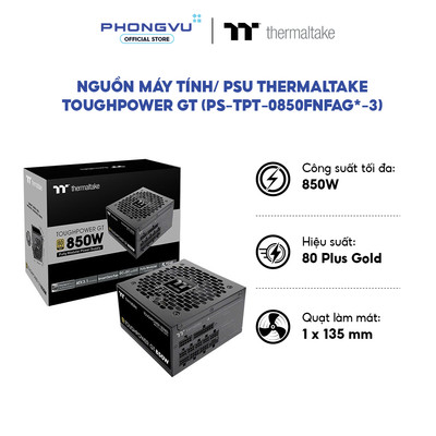 Nguồn máy tính Thermaltake TOUGHPOWER GT 850W - 80 Plus Gold - Full Modular - Chính hãng - Bảo hành 60 tháng