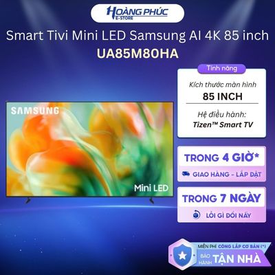 UA85M80HA | Smart Tivi Mini LED Samsung AI 4K 85 inch UA85M80HA {Ship HCM 0Đ}