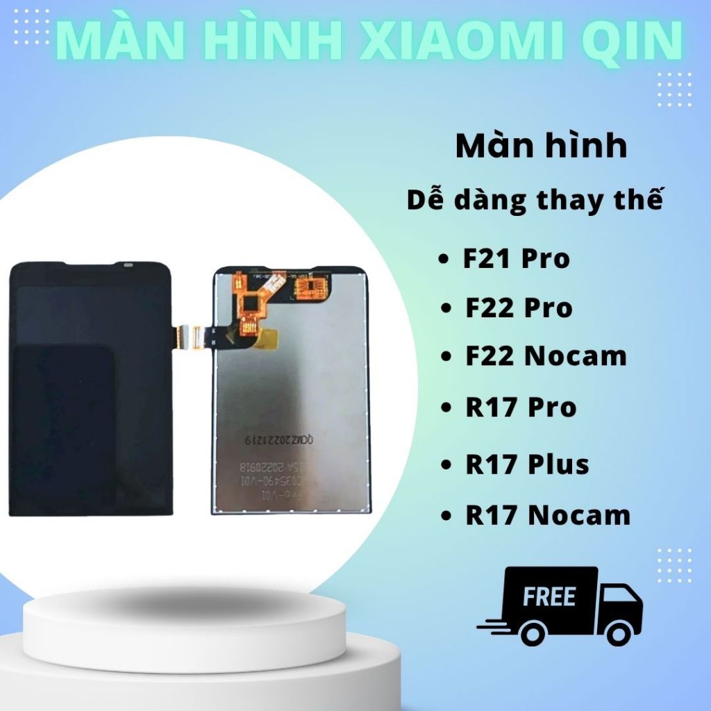 Màn hình Xiaomi Qin - Phụ kiện thay thế cho các dòng máy F21 Pro, F22 Pro, F22Nocam, R17Nocam, R17 P