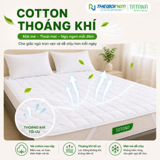 Tấm Bảo Vệ Nệm Chống Thấm Cao Cấp Tatana, Chống Vi Khuẩn, Bụi Bẩn Bám Vào Nệm
