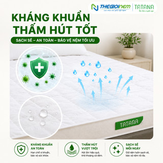 Tấm Bảo Vệ Nệm Chống Thấm Cao Cấp Tatana, Chống Vi Khuẩn, Bụi Bẩn Bám Vào Nệm