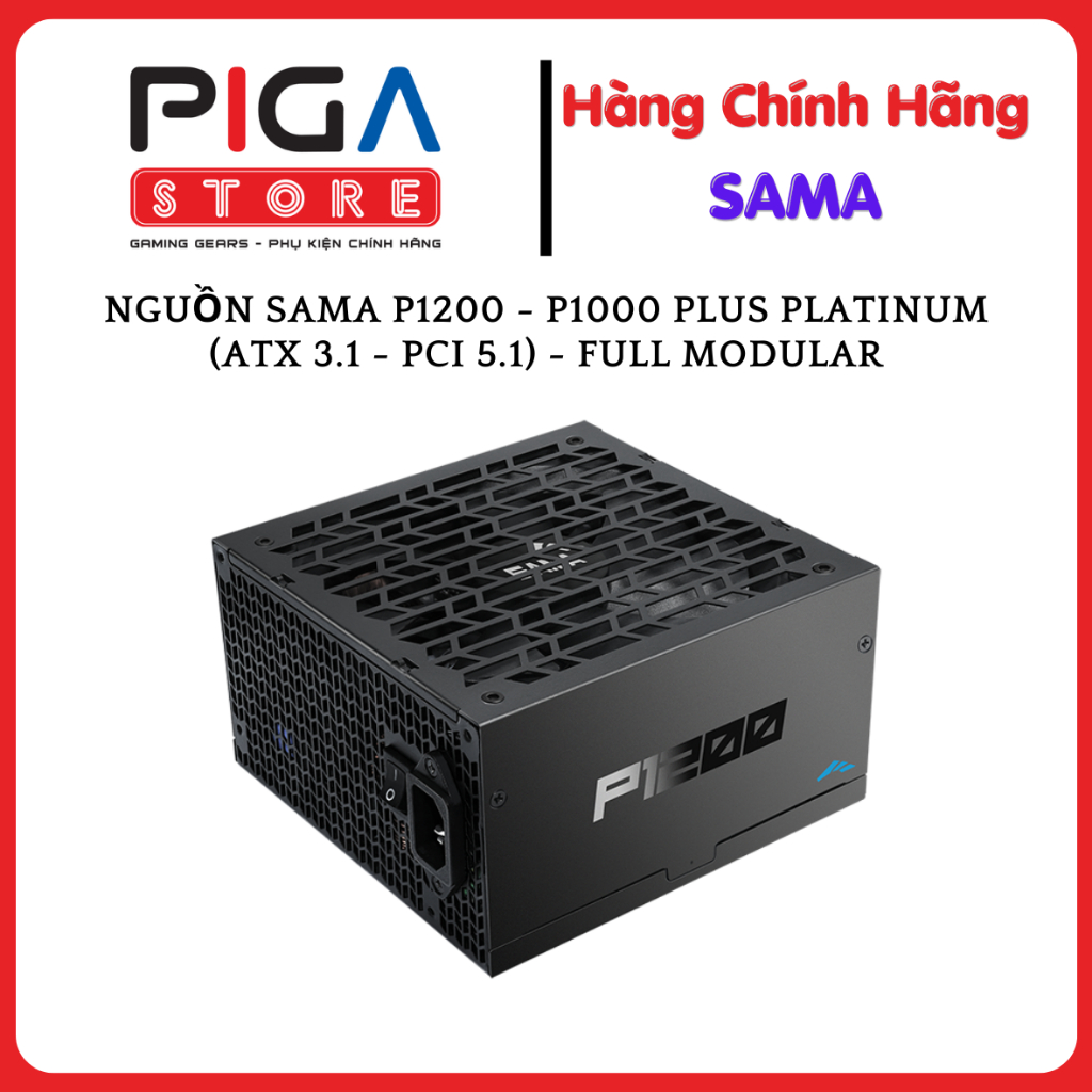 NGUỒN SAMA P1200 - P1000 PLUS PLATINUM (ATX 3.1 - PCI 5.1) - FULL MODULAR