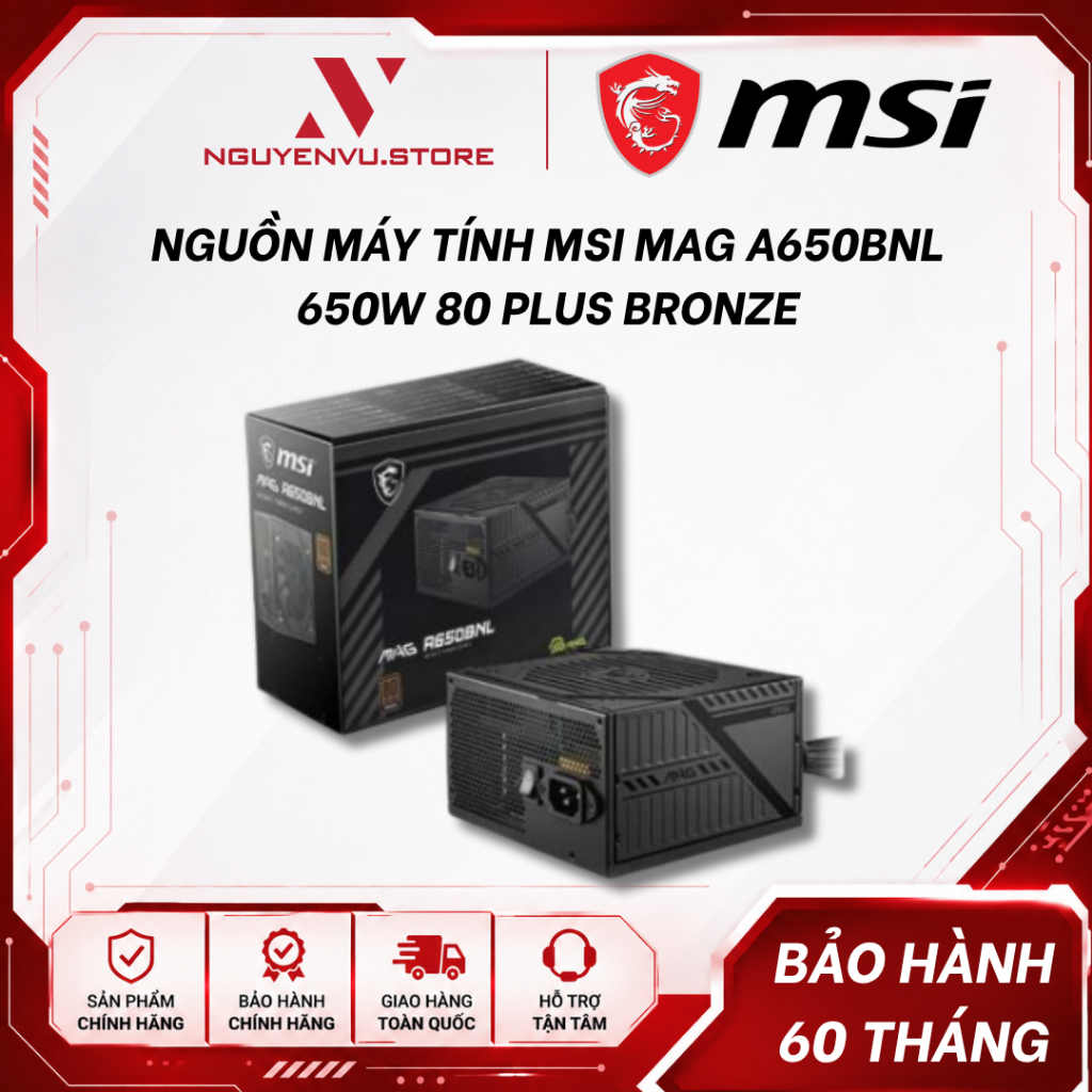 Nguồn máy tính MSI MAG A550BNL / A650BNL 80 Plus Bronze - Hàng Chính Hãng