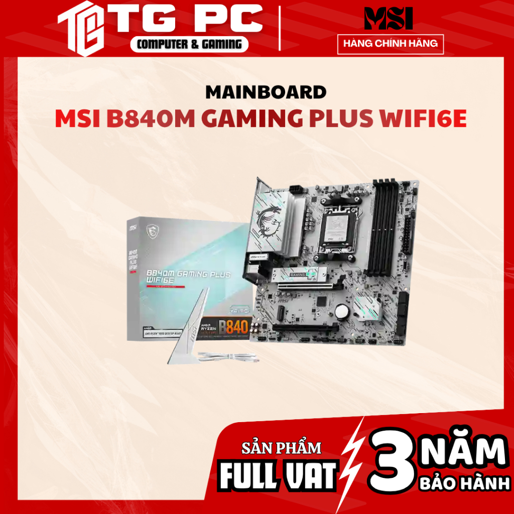 [FULL VAT] Mainboard MSI B840M GAMING PLUS WIFI6E - NEW CHÍNH HÃNG BẢO HÀNH 36 THÁNG