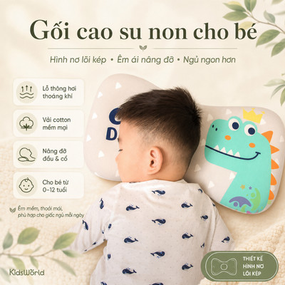 Gối cao su non cho bé KidsWorld thiết kế chuẩn công thái học cho trẻ 1-12 tuổi chống mồ hôi trộm