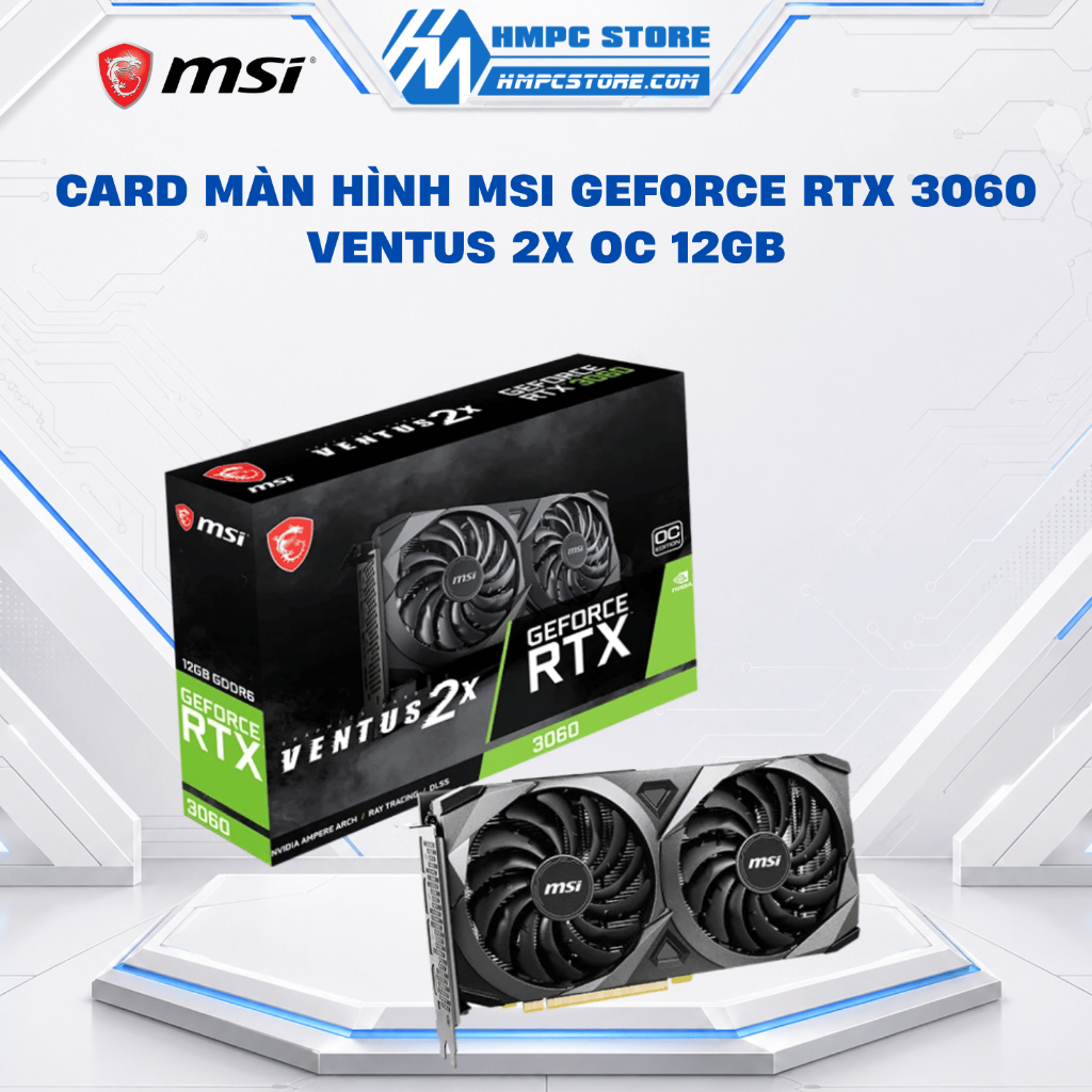 [NEW FULL VAT] Card màn hình MSI GeForce RTX 3060 Ventus 2X OC 12GB | bảo hành 3 năm, chính hãng