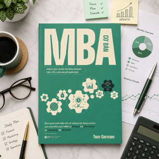 Sách- MBA Cơ Bản: Khóa học quản trị kinh doanh cấp tốc cho người bận rộn