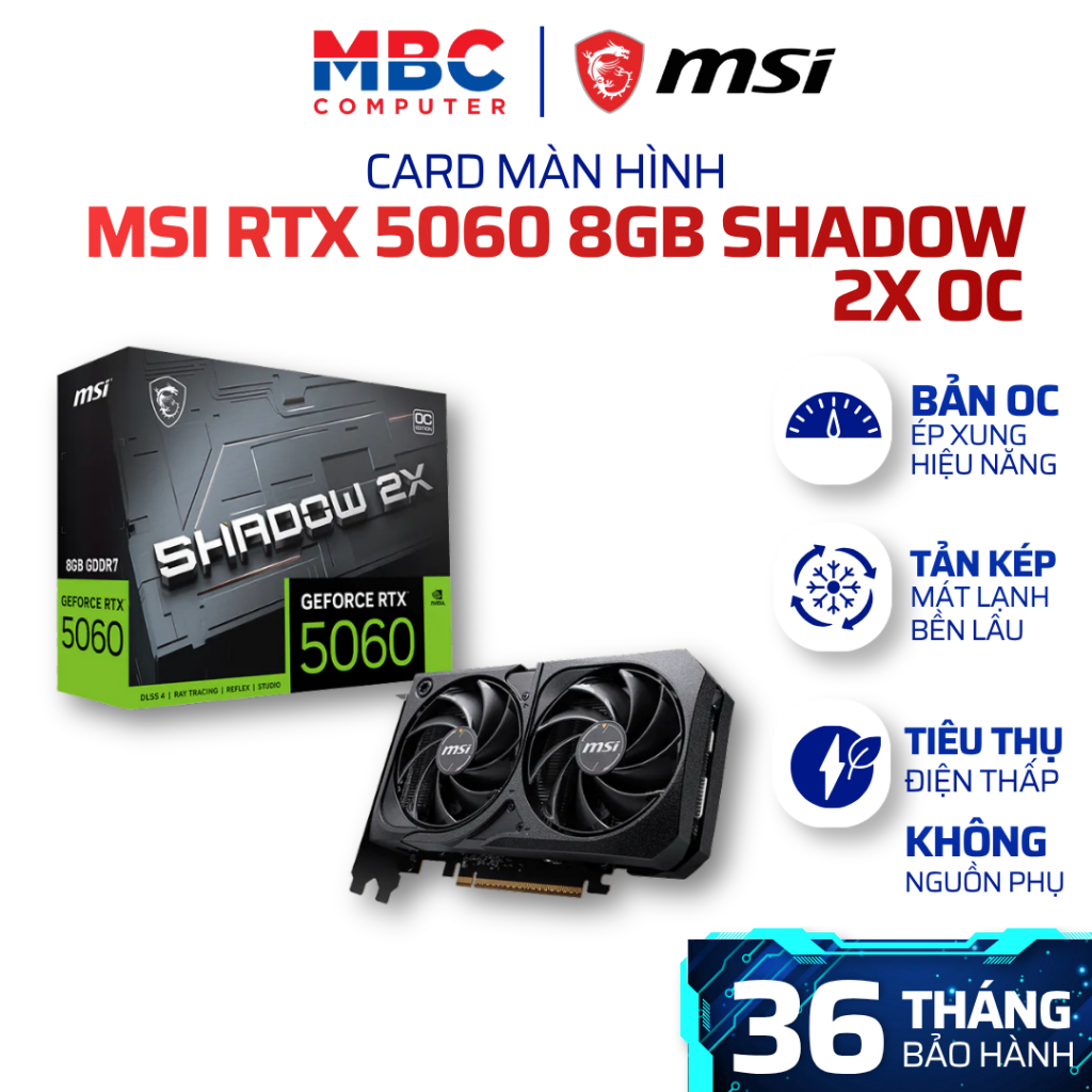 VGA MSI GeForce RTX 5060 8G SHADOW 2X OC 8GB GDDR7 | DLSS 4.5 | Ray Tracing | Bảo Hành 36 Tháng