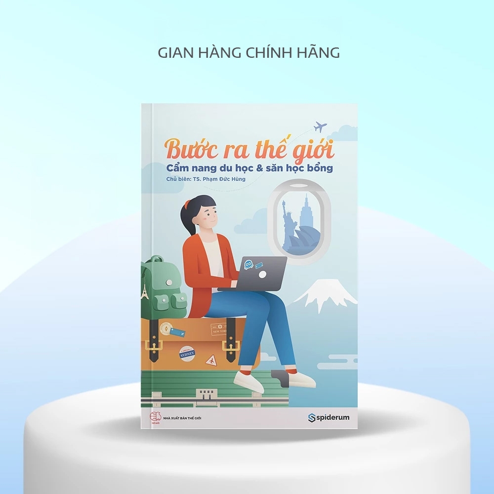 Sách Bước Ra Thế Giới: Cẩm Nang Du Học Và Săn Học Bổng - Tác giả Tiến sĩ Phạm Đức Hùng (TB 435k)